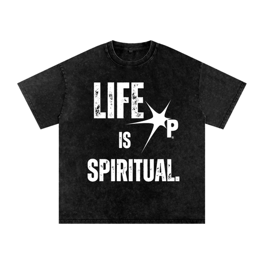 LIFE IS SPIRITUAL TEE